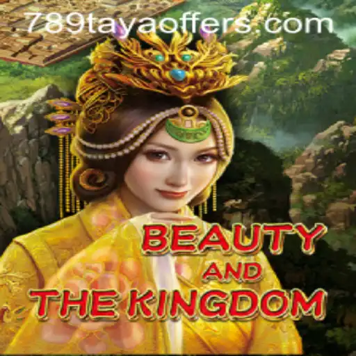 Beauty and the Kingdom: Unveiling the Enchanting World of 789taya