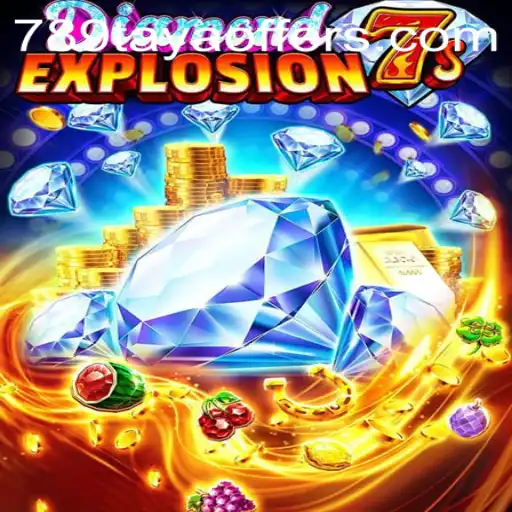Exploring DiamondExplosion7s: A Thrilling Adventure